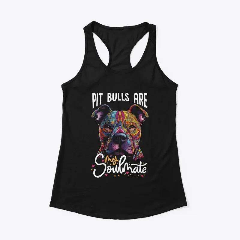 Pitbulls Are My Soulmate T-shirt/TankTop